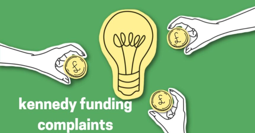 kennedy funding complaints