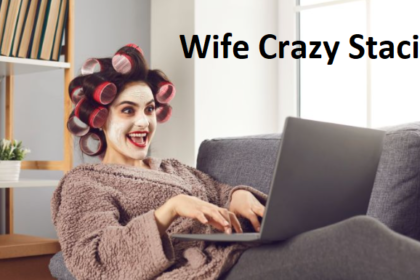 wife crazy stacie