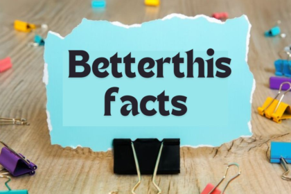 Betterthisfacts