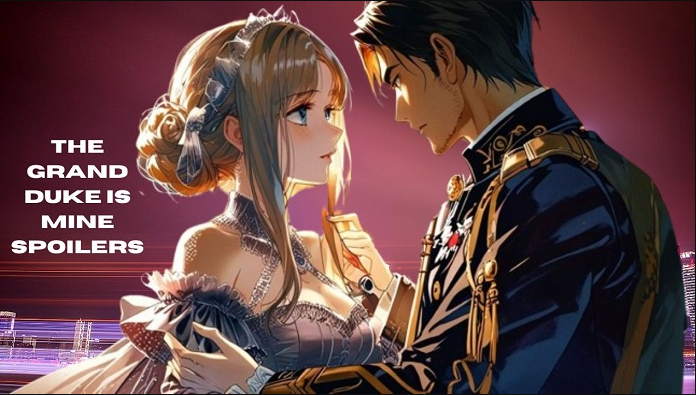 The Grand Duke is Mine Spoilers